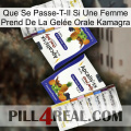 Que Se Passe-T-Il Si Une Femme Prend De La Gelée Orale Kamagra 12